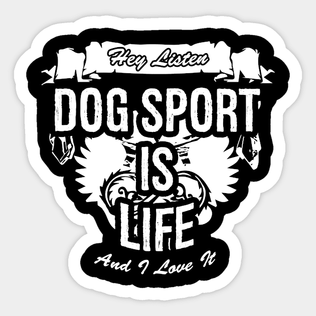 Dog Sport Is Life Creative Job Typography Design Sticker by Stylomart